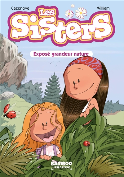 Les sisters. Vol. 1. Exposé grandeur nature