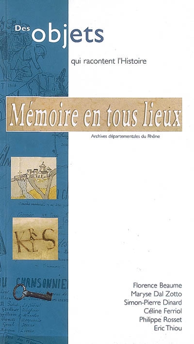 Mémoire en tous lieux : collections des archives départementales du Rhône