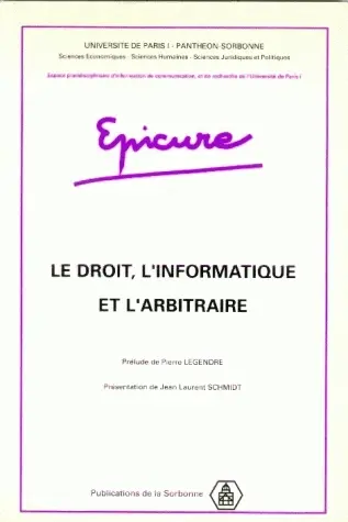 Le Droit, l'informatique et l'arbitraire : actes