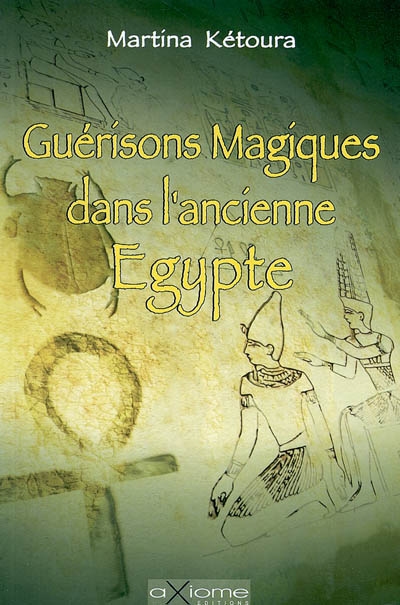 Guérisons magiques dans l'ancienne Egypte