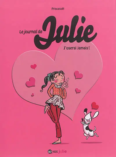 Le journal de Julie. Vol. 3. J'oserai jamais !