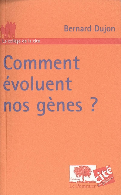 Comment évoluent nos gènes ?