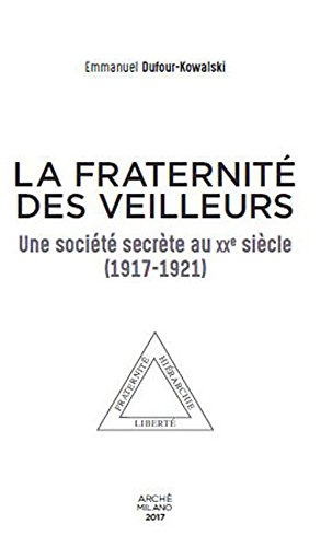 La Fraternité des veilleurs : une société secrète au XXe siècle (1917-1921)