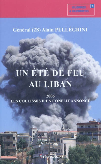 Un été de feu au Liban : 2006, les coulisses d'un conflit annoncé