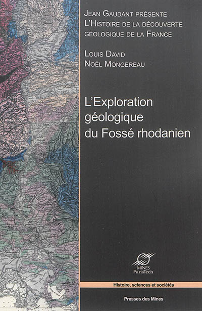 Histoire de la découverte géologique de la France. L'exploration géologique du fossé rhodanien
