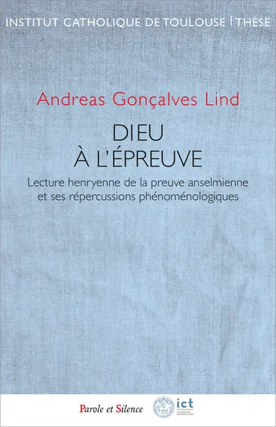 Dieu à l'épreuve : lecture henryenne de la preuve anselmienne et ses répercussions phénoménologiques