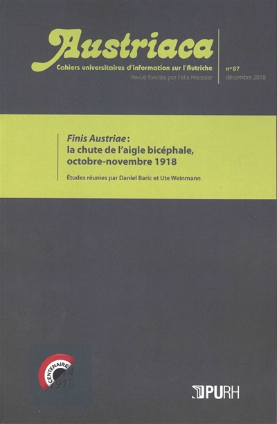 Austriaca, n° 87. Finis Austriae : la chute de l'aigle bicéphale, octobre-novembre 1918