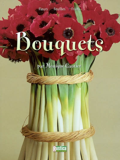 Bouquets : fleurs, feuilles, fruits