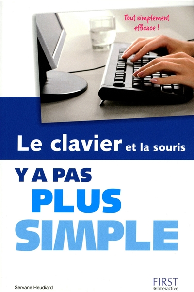 Le clavier et la souris y'a pas plus simple