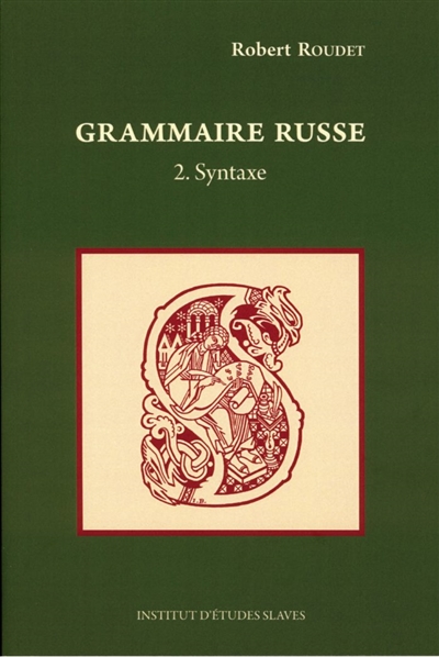 Grammaire russe. Vol. 2. Syntaxe