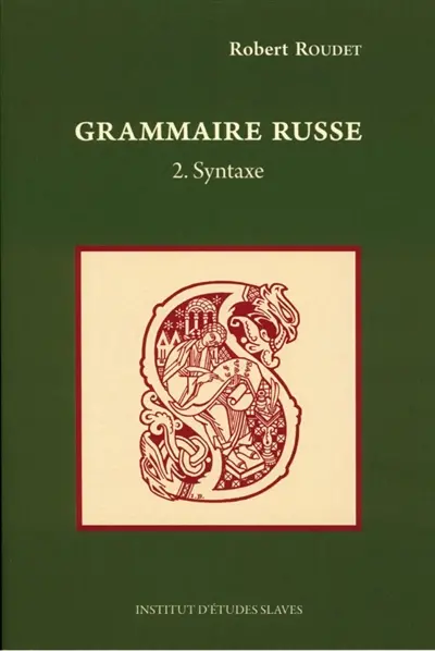 Grammaire russe. Vol. 2. Syntaxe