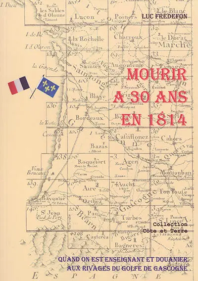 Mourir à 30 ans en 1814 : quand on est enseignant et douanier aux rivages du golfe de Gascogne