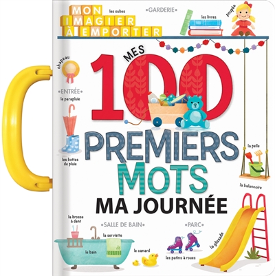 Mes 100 premiers mots : Ma...