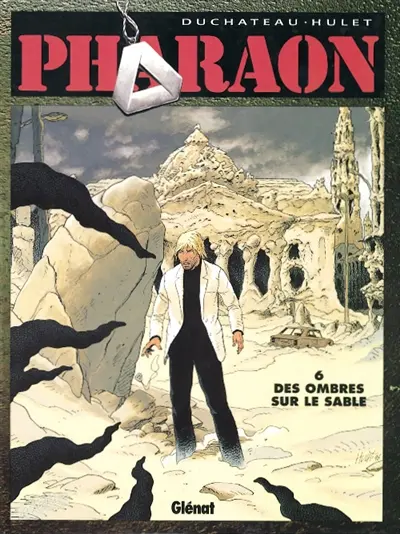 Pharaon. Vol. 6. Des ombres sur le sable
