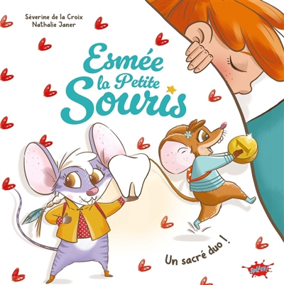 Esmée la petite souris. Un sacré duo !