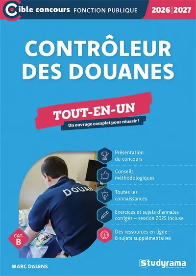 Contrôleur des douanes, cat. B : tout-en-un : 2026-2027
