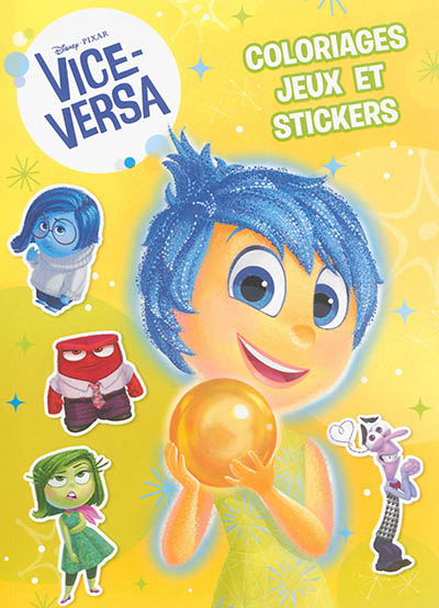 Vice-Versa : coloriages, jeux et stickers