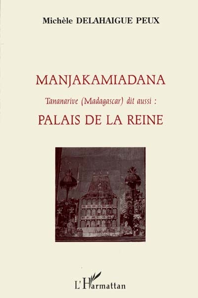 Manjakamiadana Tananarive (madagascar) dit aussi : Palai