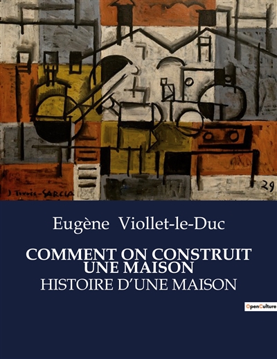 COMMENT ON CONSTRUIT UNE MAISON : HISTOIRE D’UNE MAISON