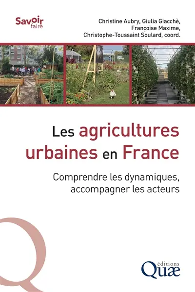 Les agricultures urbaines en France : comprendre les dynamiques, accompagner les acteurs