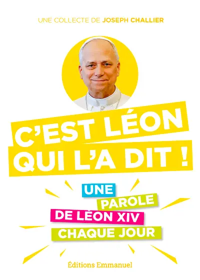 C'est Léon qui l'a dit ! : une parole de Léon XIV chaque jour