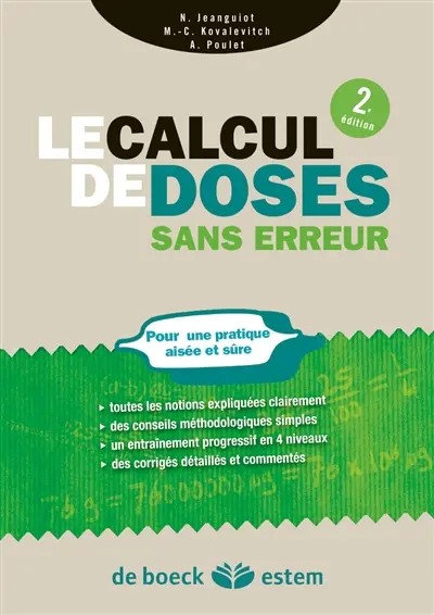 Le calcul de doses sans erreur : pour une pratique aisée et sûre