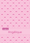 Le cahier d'Angélique :...