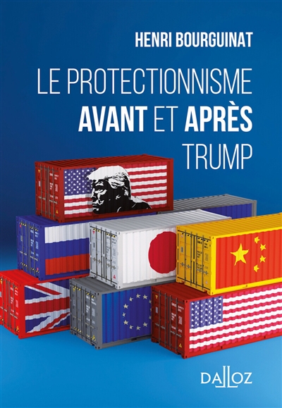 Le protectionnisme avant et après Trump