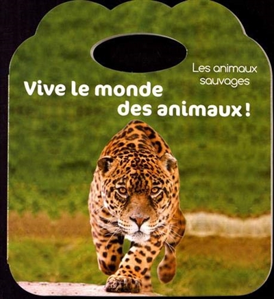 Vive le monde des animaux