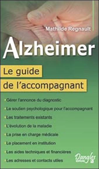 Alzheimer : le guide de l'accompagnant