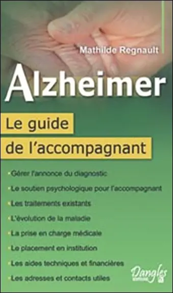 Alzheimer : le guide de l'accompagnant