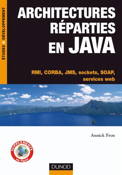 Architectures réparties en Java : RMI, CORBA, JMS, Sockets, SOAP, services web