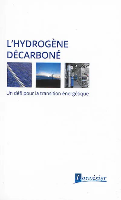 L'hydrogène décarboné : un défi pour la transition énergétique