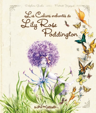 Les cahiers enchantés de Lily Rose Poddington
