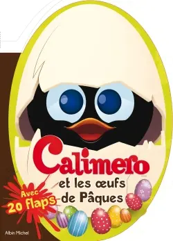 Calimero et les oeufs de Pâques : avec 20 flaps