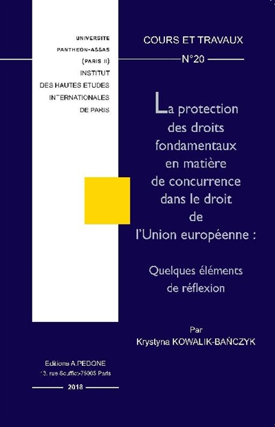 La protection des droits fondamentaux en matière de concurrence dans le droit de l'Union européenne : quelques éléments de réflexion