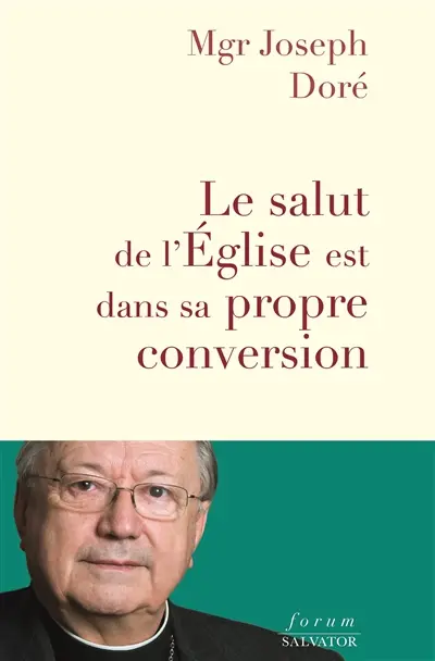 Le salut de l'Eglise est dans sa propre conversion