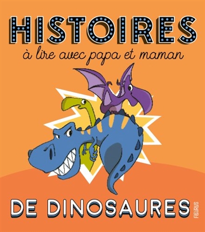 Histoires de dinosaures à lire avec papa et maman