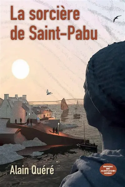 Une nouvelle aventure de Laure. La sorcière de Saint-Pabu