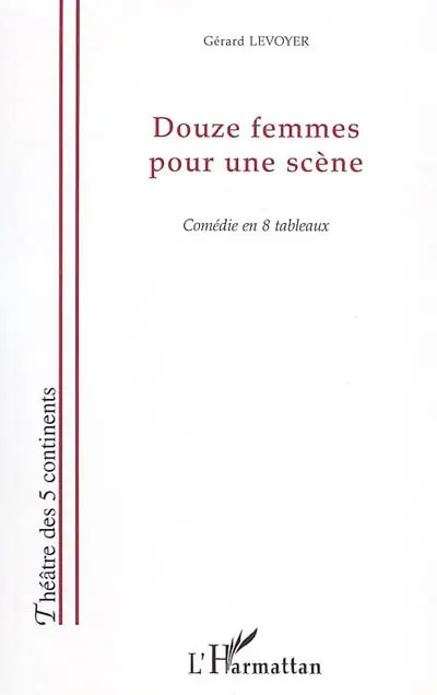 Douze femmes pour une scène