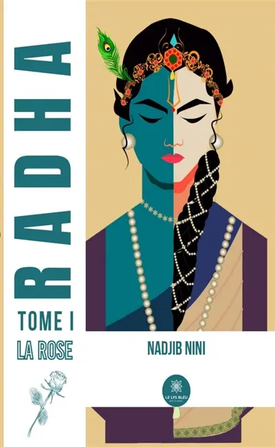 Radha : Tome I : La rose