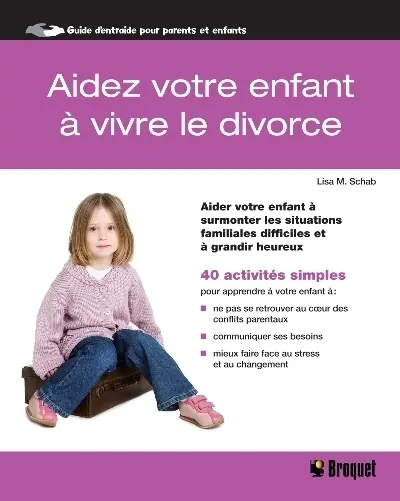 Aidez votre enfant à vivre le divorce