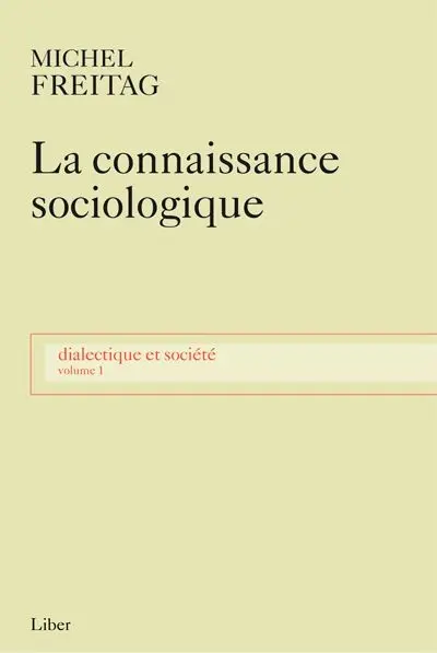 La connaissance sociologique : prolégomènes épistémologiques à l'étude de la société 1