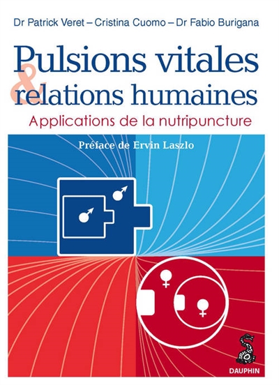 Pulsions vitales et relations humaines : applications de la nutripuncture