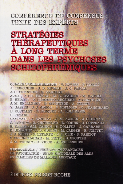 Stratégies thérapeutiques à long terme dans les psychoses schizophréniques : textes des experts : conférence de consensus