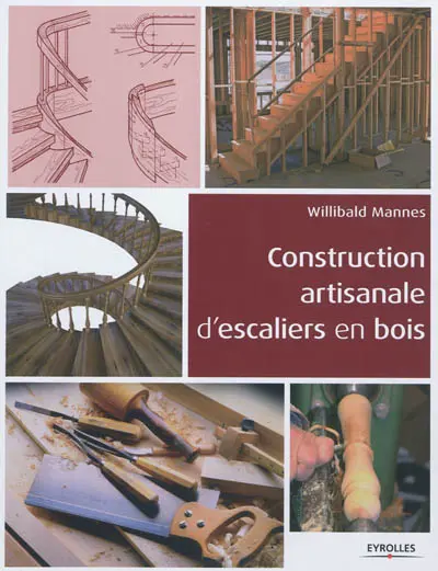 Construction artisanale d'escaliers en bois