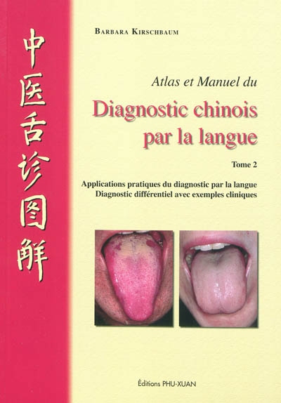 Atlas et manuel du diagnostic chinois par la langue. Vol. 2