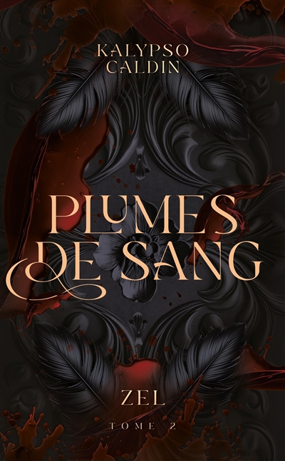 Zel. Vol. 2. Plumes de sang
