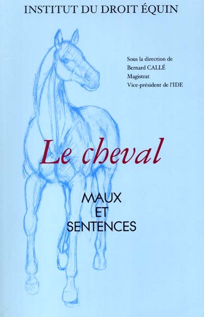 Le cheval : maux et sentences