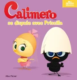 Calimero se dispute avec Priscilla